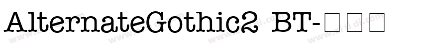 AlternateGothic2 BT字体转换